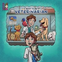 Book Cover for I Want To Be A Veterinarian by Caballero Peza Mauricio, Caballero Peza Gabriel Fernando, Team Unibino