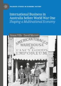 Book Cover for International Business in Australia Before World War One by Simon P Ville, David Merrett