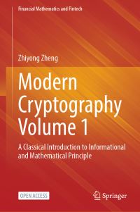 Book Cover for Modern Cryptography Volume 1 by Zhiyong Zheng