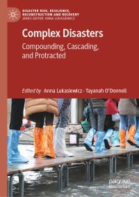 Book Cover for Complex Disasters by Anna Lukasiewicz, Tayanah ODonnell