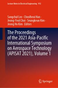 Book Cover for The Proceedings of the 2021 Asia-Pacific International Symposium on Aerospace Technology (APISAT 2021). Volume 1 by AsiaPacific International Symposium on Aerospace Techology
