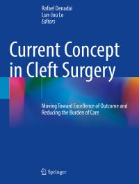 Book Cover for Current Concept in Cleft Surgery by Rafael Denadai, LunJou Lo