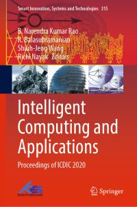 Book Cover for Intelligent Computing and Applications by Intelligent Computing and Cyber Security International Conference on Data Science, Sree Vidyanikethan Engineering College