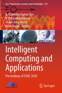 Book Cover for Intelligent Computing and Applications by Intelligent Computing and Cyber Security International Conference on Data Science, Sree Vidyanikethan Engineering College