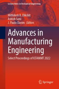 Book Cover for Advances in Manufacturing Engineering by Manufacturing, and Thermal Sciences International Conference on Futuristic Advancements in Materials