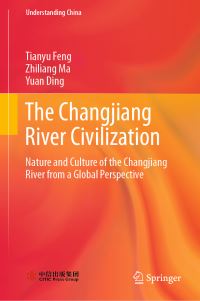 Book Cover for The Changjiang River Civilization by Tianyu Feng, Zhiliang Ma, Yuan Ding