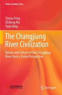 Book Cover for The Changjiang River Civilization by Tianyu Feng, Zhiliang Ma, Yuan Ding