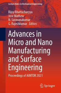Book Cover for Advances in Micro and Nano Manufacturing and Surface Engineering by All India Manufacturing Technology Design and Research Conference