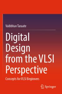 Book Cover for Digital Design from the VLSI Perspective by Vaibbhav Taraate