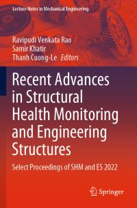 Book Cover for Recent Advances in Structural Health Monitoring and Engineering Structures by Ravipudi Venkata Rao, Samir Khatir, Thanh CuongLe
