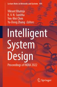 Book Cover for Intelligent System Design by International Conference on Information System Design and Intelligent Applications, BVRIT Hyderabad College of Engineering for Women