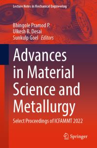 Book Cover for Advances in Material Science and Metallurgy by Manufacturing and Thermal Sciences International Conference on Futuristic Advancements in Materials