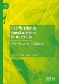 Book Cover for Pacific Islands Guestworkers in Australia by Kirstie Petrou, John Connell
