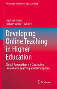 Book Cover for Developing Online Teaching in Higher Education by Dianne Forbes, Richard Walker
