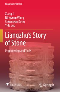 Book Cover for Liangzhu's Story of Stone by Xiang Ji, Ningyuan Wang, Chuanwan Dong, Yida Luo