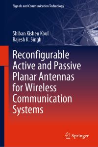 Book Cover for Reconfigurable Active and Passive Planar Antennas for Wireless Communication Systems by Shiban K Koul, Rajesh K Singh
