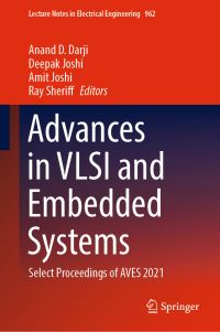 Book Cover for Advances in VLSI and Embedded Systems by Anand D Darji, Deepak Joshi, Amit Joshi, Ray Sheriff