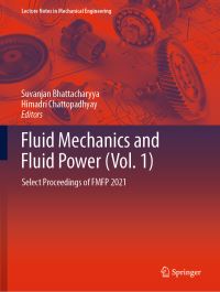 Book Cover for Fluid Mechanics and Fluid Power (Vol. 1) by Suvanjan Bhattacharyya, Himadri Chattopadhyay