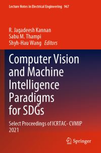 Book Cover for Computer Vision and Machine Intelligence Paradigms for SDGs by International Conference on Recent Trends in Advanced Computing  Computer Vision and Machine Intelligence Paradigms for Sustainable Development Goals