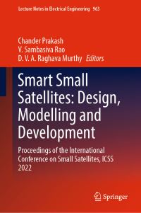 Book Cover for Smart Small Satellites: Design, Modelling and Development by Chander Prakash, V Sambasiva Rao, D V A Raghava Murthy