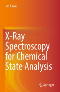 Book Cover for X-Ray Spectroscopy for Chemical State Analysis by Jun Kawai