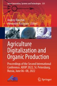 Book Cover for Agriculture Digitalization and Organic Production by Andrey Ronzhin, Alexander Kostyaev