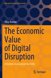 Book Cover for The Economic Value of Digital Disruption by Vijay Kumar