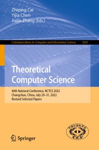 Book Cover for Theoretical Computer Science by Zhiping Cai, Yijia Chen, Jialin Zhang