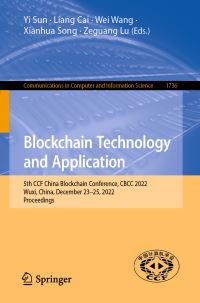 Book Cover for Blockchain Technology and Application by Yi Sun, Liang Cai, Wei Wang, Xianhua Song, Zeguang Lu