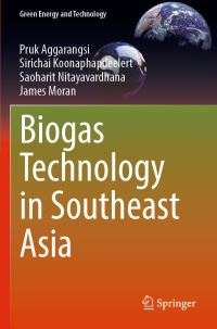 Book Cover for Biogas Technology in Southeast Asia by Pruk Aggarangsi, Sirichai Koonaphapdeelert, Saoharit Nitayavardhana, James Moran