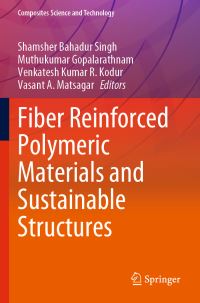 Book Cover for Fiber Reinforced Polymeric Materials and Sustainable Structures by Shamsher Bahadur Singh, Muthukumar Gopalarathnam, Venkatesh Kodur, Vasant Matsagar