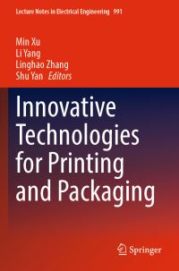 Book Cover for Innovative Technologies for Printing and Packaging by China Academic Conference on Printing and Packaging