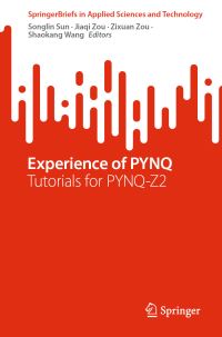 Book Cover for Experience of PYNQ by Songlin Sun, Jiaqi Zou, Zixuan Zou, Shaokang Wang