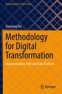 Book Cover for Methodology for Digital Transformation by Xiaodong Ma