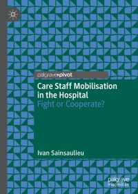 Book Cover for Care Staff Mobilisation in the Hospital by Ivan Sainsaulieu