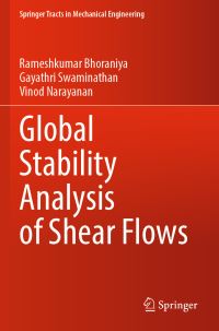 Book Cover for Global Stability Analysis of Shear Flows by Rameshkumar M Bhoraniya, Gayathri Swaminathan, Vinod Narayanan