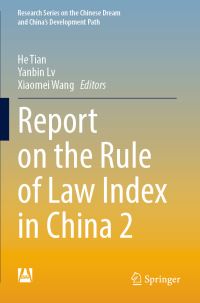 Book Cover for Report on the Rule of Law Index in China 2 by He Tian, Yanbin Lv, Xiaomei Wang, Xiaoqing Bi