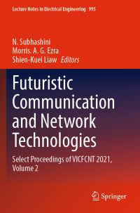 Book Cover for Futuristic Communication and Network Technologies by N Subhashini, Morris A G Ezra, ShienKuei Liaw