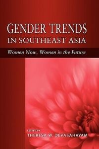 Book Cover for Gender Trends in Southeast Asia by Theresa W Devasahayam