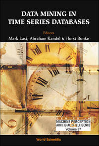 Book Cover for Data Mining in Time Series Databases by Mark Last, Abraham Kandel, Horst Bunke