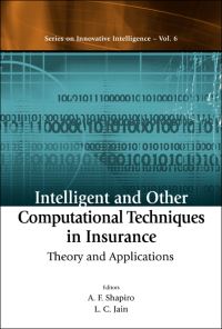 Book Cover for Intelligent and Other Computational Techniques in Insurance by Arnold Shapiro, L C Jain