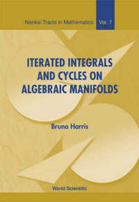 Book Cover for Iterated Integrals and Cycles on Algebraic Manifolds by Bruno Harris, KT Chen