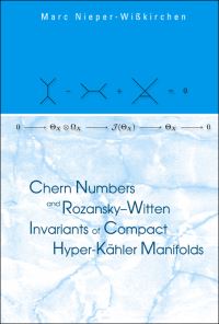 Book Cover for Chern Numbers and Rozansky-Witten Invariants of Compact Hyper-Kähler Manifolds by Marc NieperWisskirchen