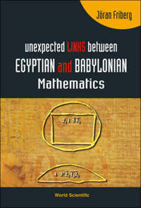 Book Cover for Unexpected Links Between Egyptian and Babylonian Mathematics by Jöran Friberg