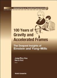 Book Cover for 100 Years Of Gravity And Accelerated Frames by Jongping Hsu, Dana S Fine