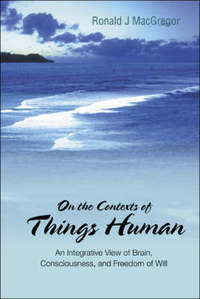 Book Cover for On the Contexts of Things Human by Ronald J MacGregor