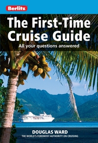 Book Cover for The First-Time Cruise Guide by Douglas Ward