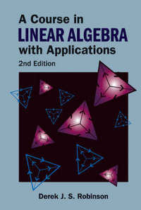 Book Cover for A Course in Linear Algebra With Applications by Derek John Scott Robinson