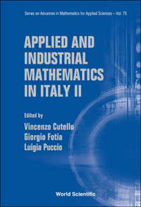 Book Cover for Applied and Industrial Mathematics in Italy II by SIMAI Conference, Vincenzo Cutello, Giorgio Fotia, Luigia Puccio, Società Italiana di Matematica Applicata e Industriale