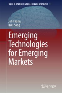 Book Cover for Emerging Technologies for Emerging Markets by John Vong, Insu Song